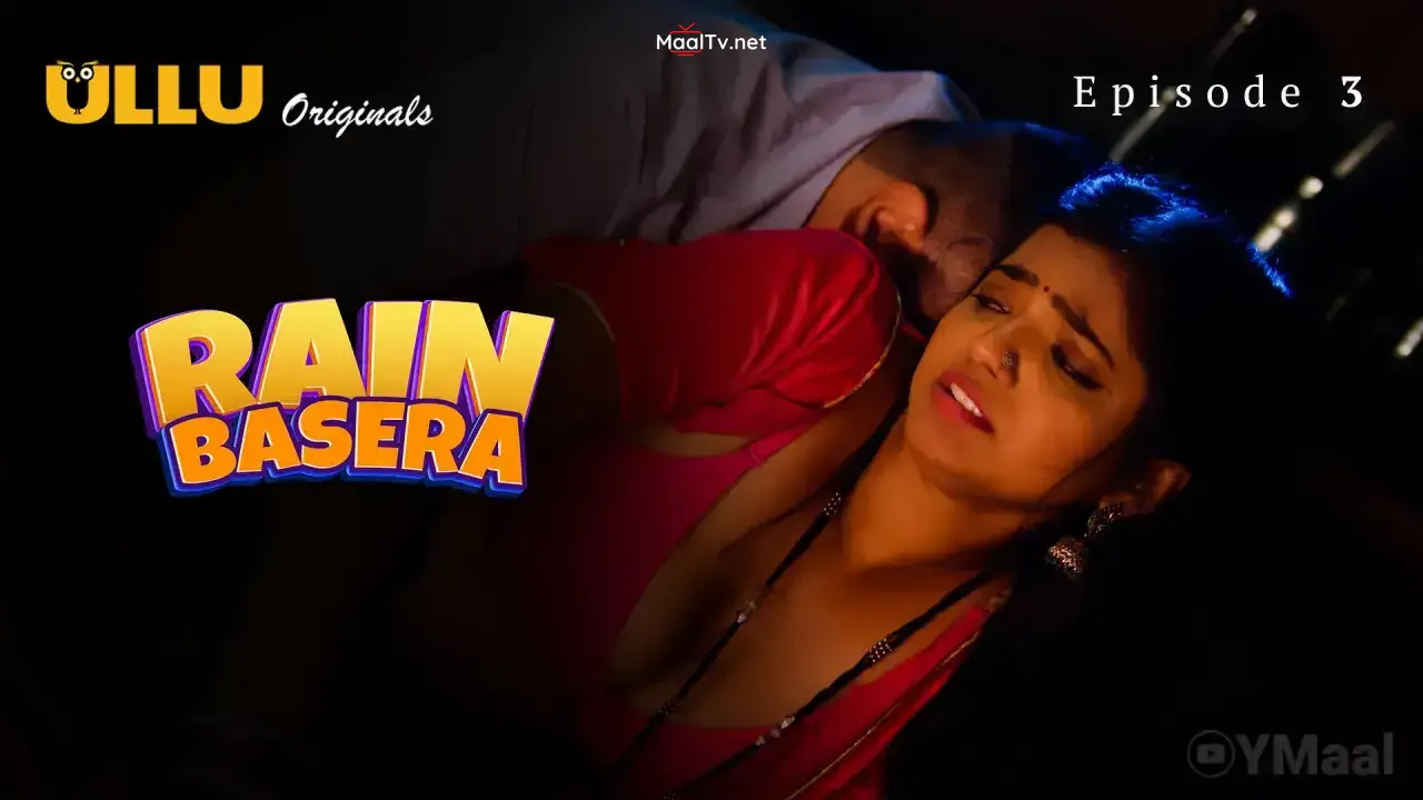 Rain Basera Episode 3 (ULLU Web Series)