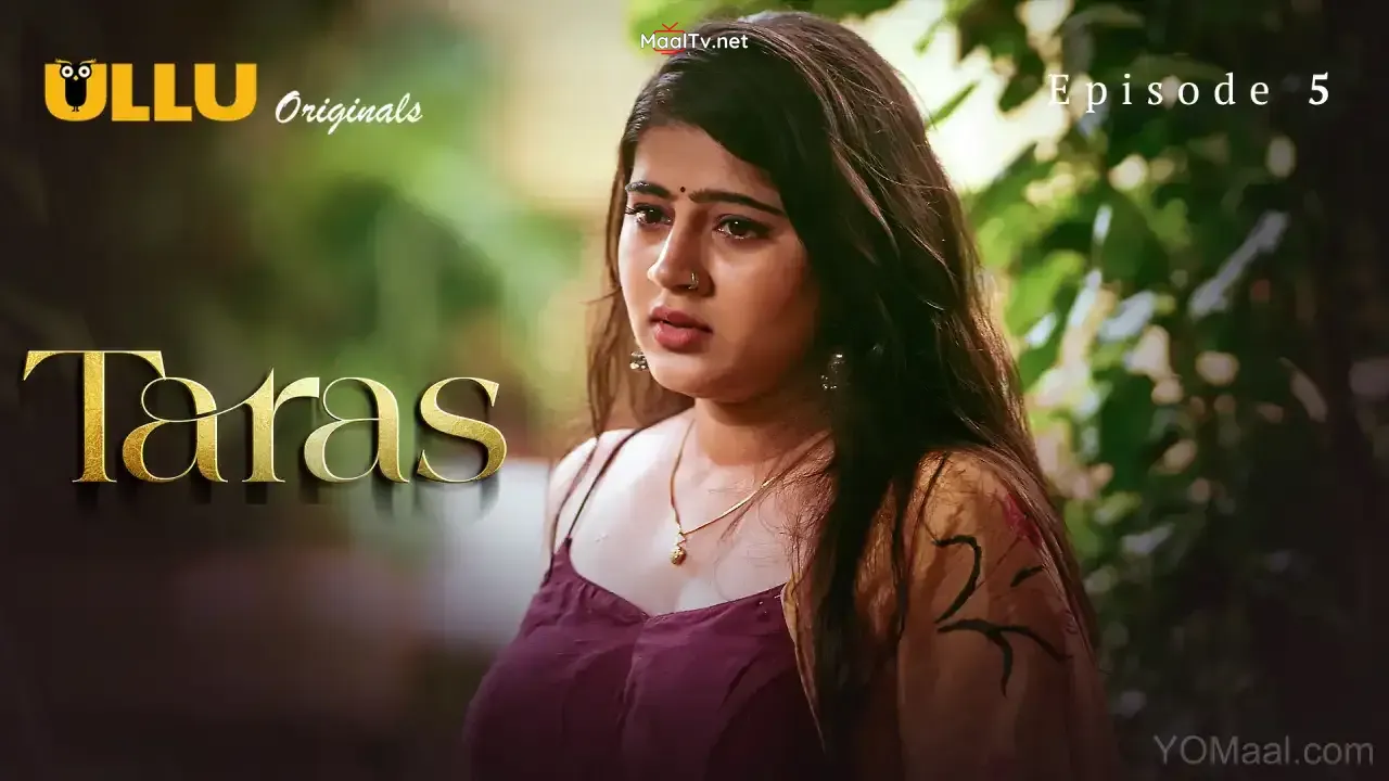 Taras Episode 5 (ULLU Web Series)