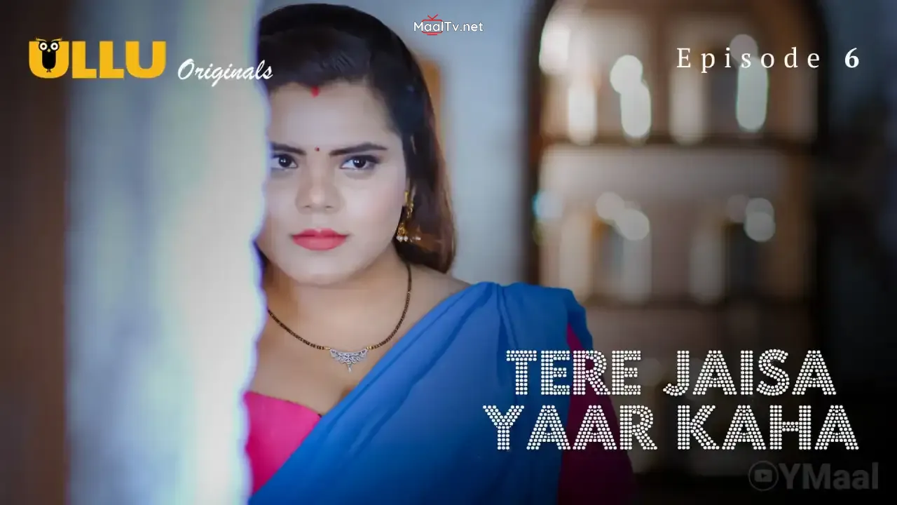 Tere Jaisa Yaar Kaha Episode 6 (ULLU Web Series)