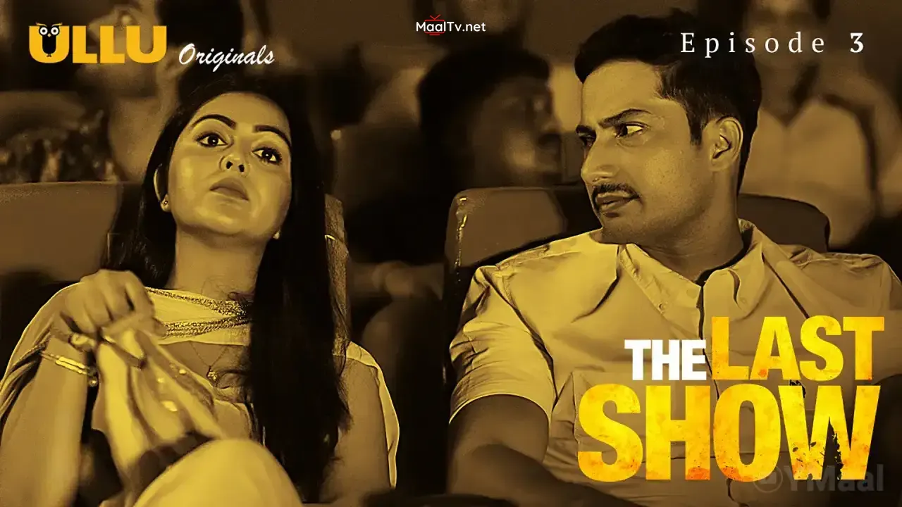 The Last Show Episode 3 (ULLU Web Series)