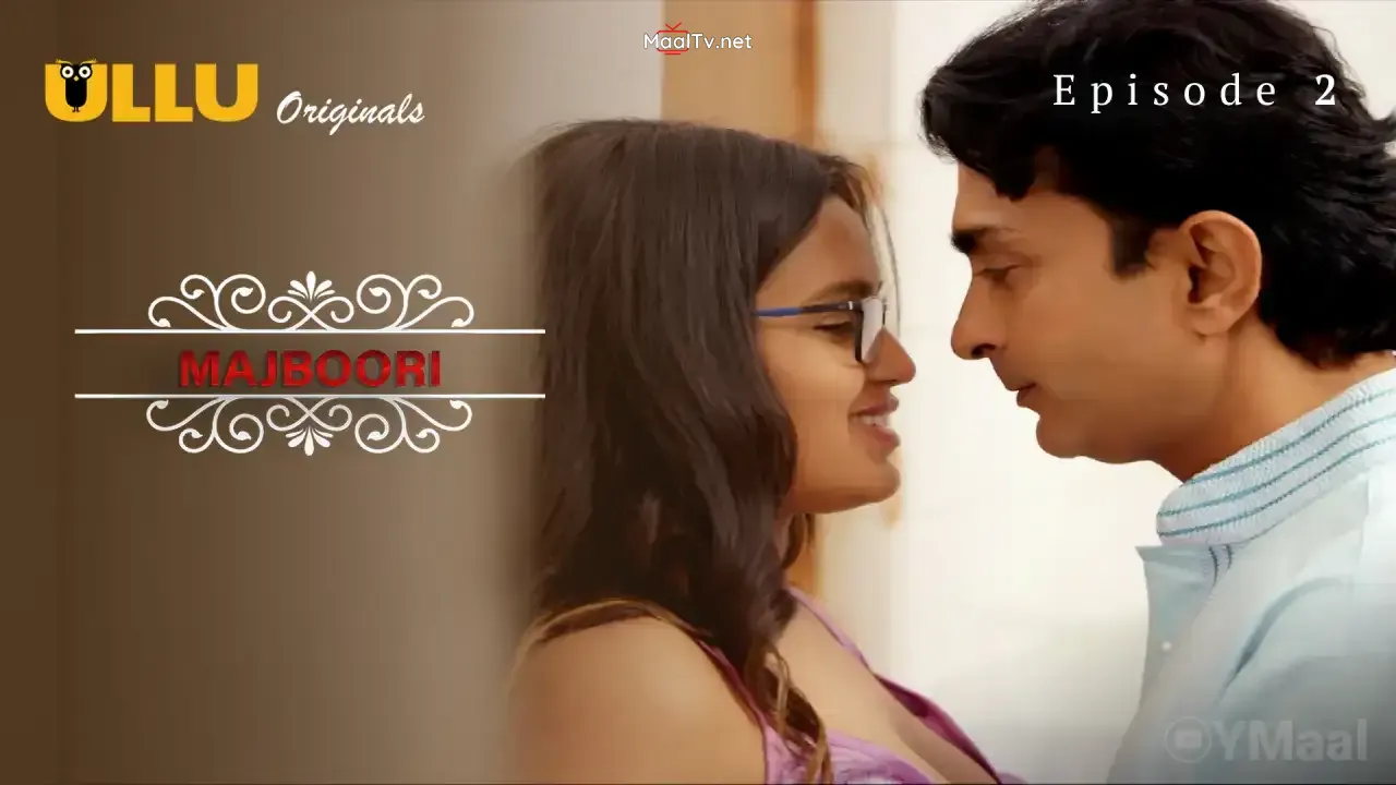 Majboori Episode 2 (ULLU Web Series)