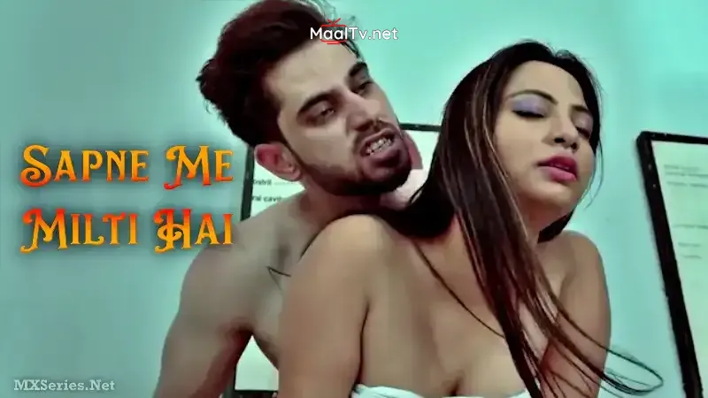 Sapne Me Milti Hai (CinemaDosti Web Series)