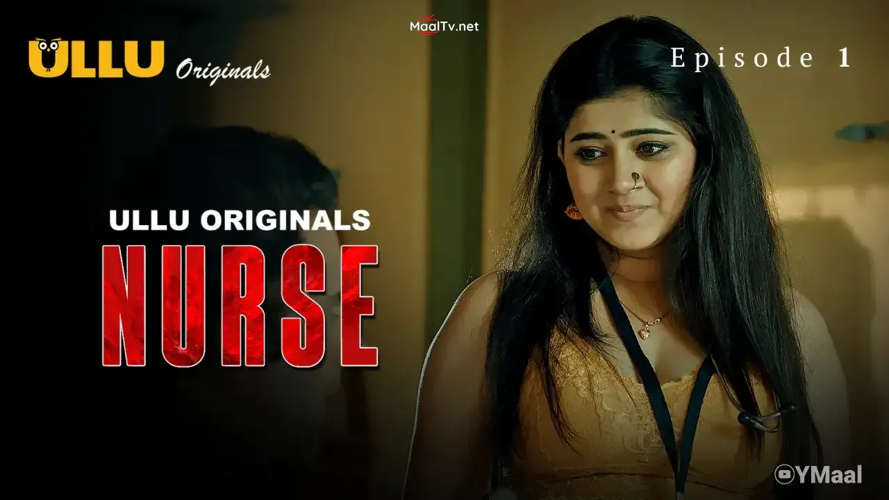 Nurse Episode 1 (ULLU Web Series)