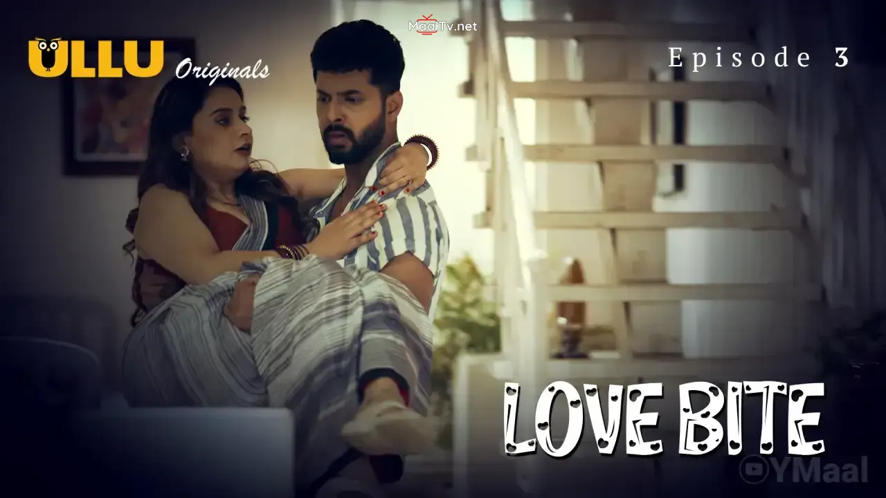 Love Bite Episode 3 (ULLU Web Series)
