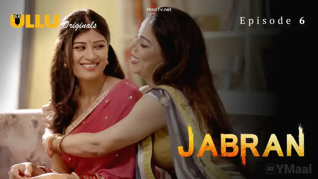 Jabran Episode 6 (ULLU Web Series)