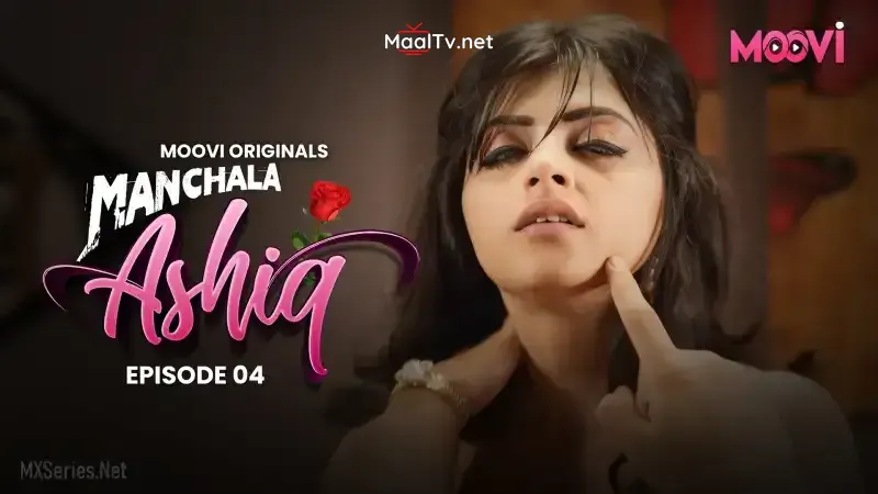 Manchala Aashiq Episode 4 (MOOVI Web Series)