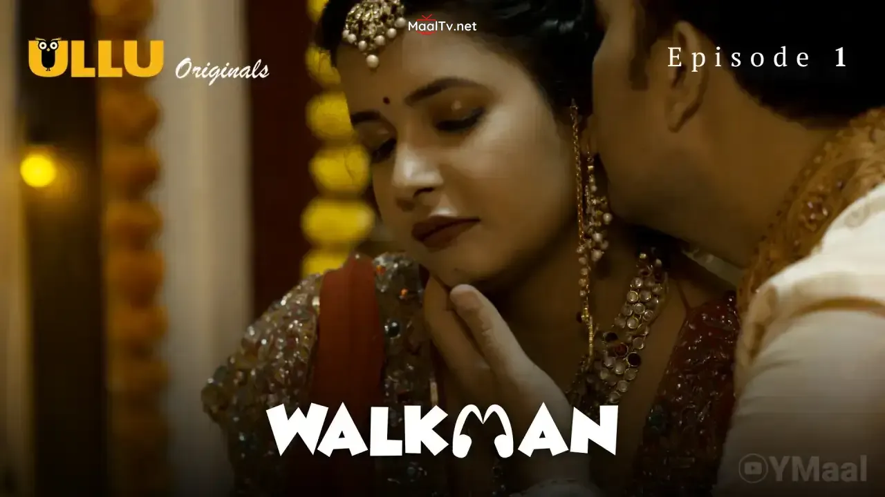 Walkman Episode 1 (ULLU Web Series)