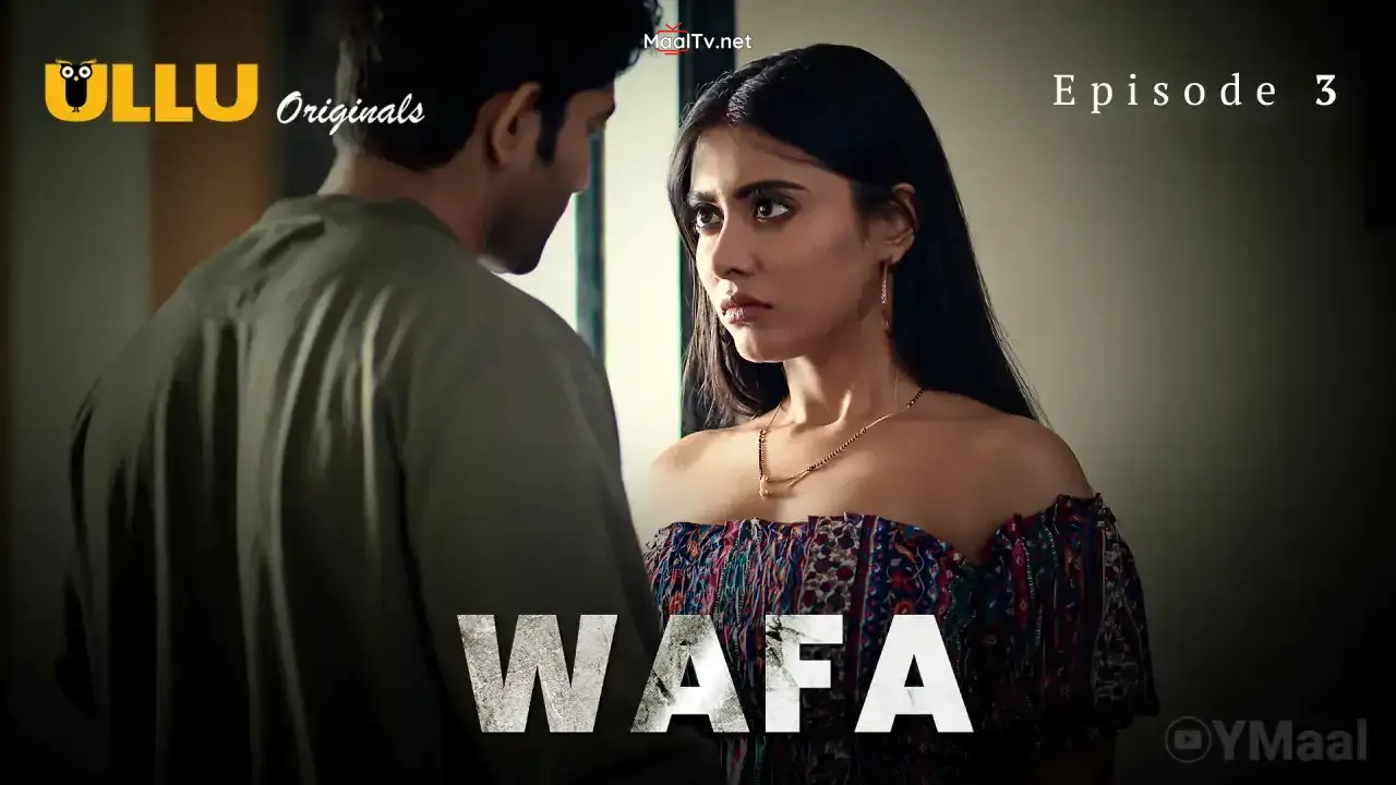 Wafa Episode 3 (ULLU Web Series)