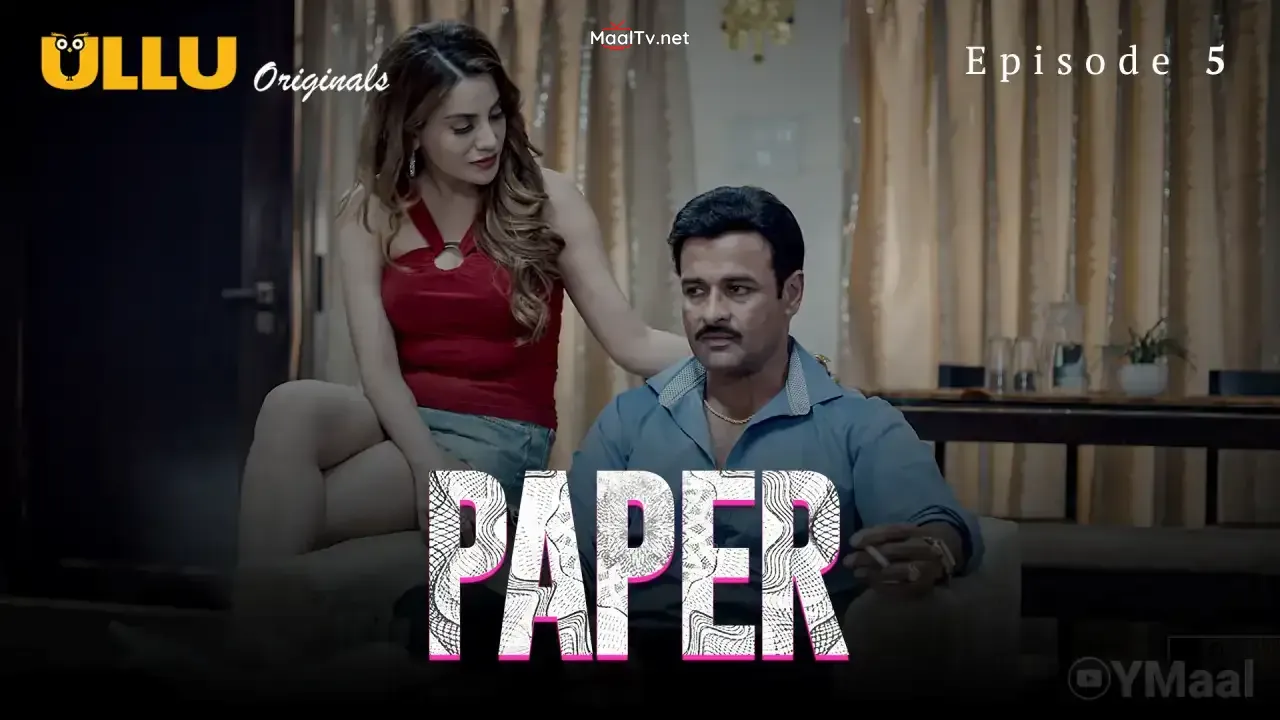 Paper Episode 5 (ULLU Web Series)