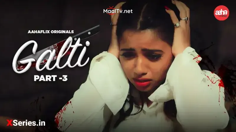 Galti Episode 3 (AahaFlix Web Series)