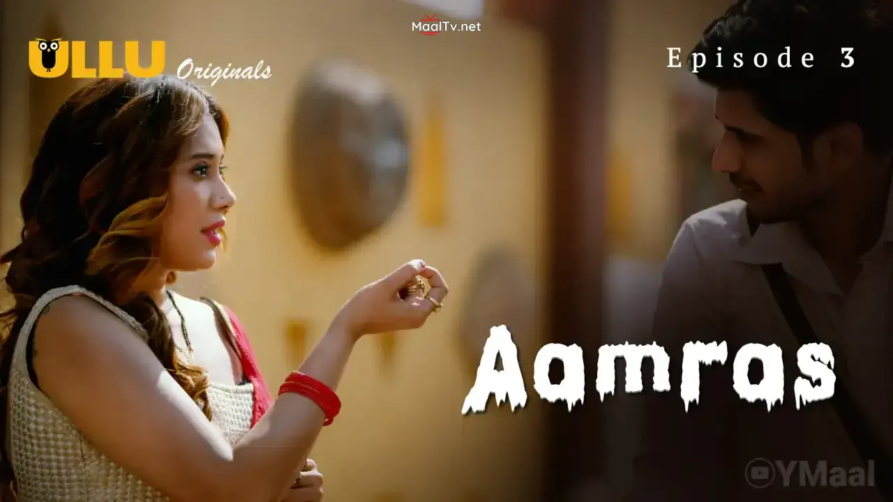 Aamras Episode 3 (ULLU Web Series)