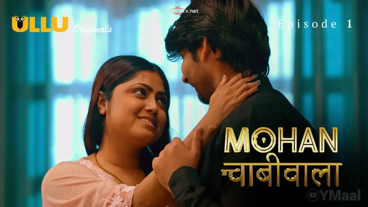 Mohan Chabhiwala Episode 1 (ULLU Web Series)