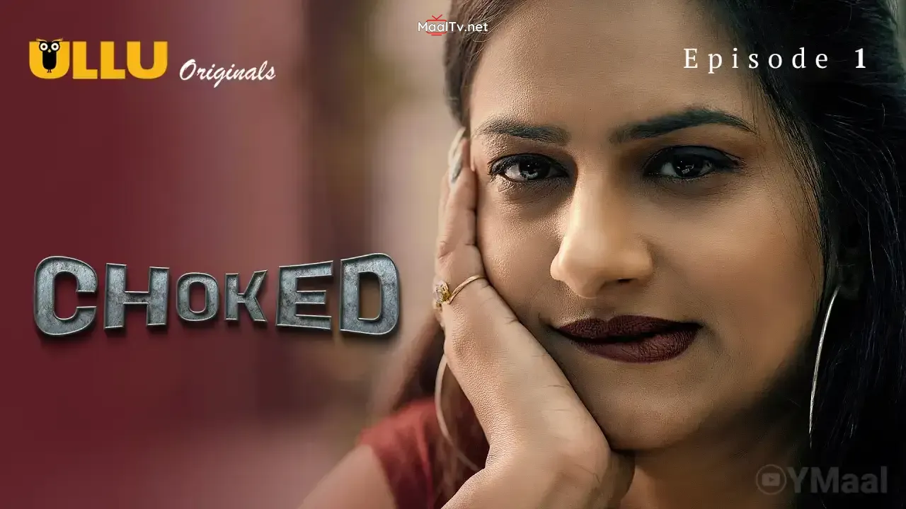 Choked Episode 1 (ULLU Web Series)