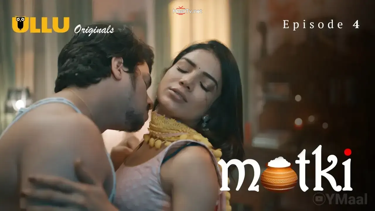 Matki Episode 4 (ULLU Web Series)