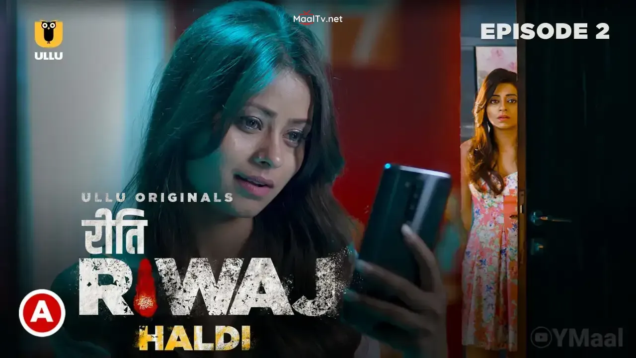 Riti Riwaj Haldi Episode 2 (ULLU Web Series)