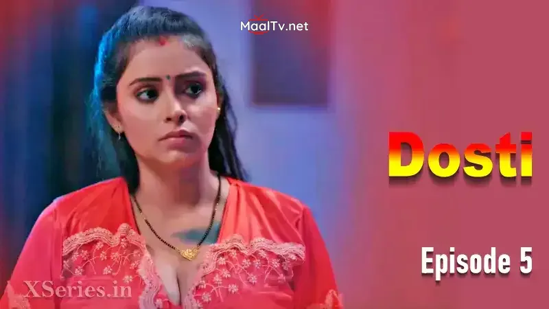 Dosti Episode 5 (Primeplay Web Series)