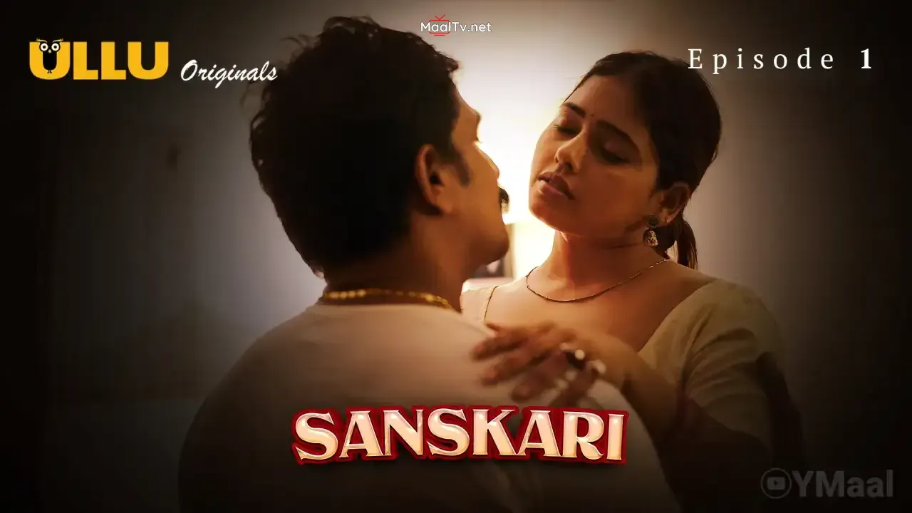 Sanskari Episode 1 (ULLU Web Series)