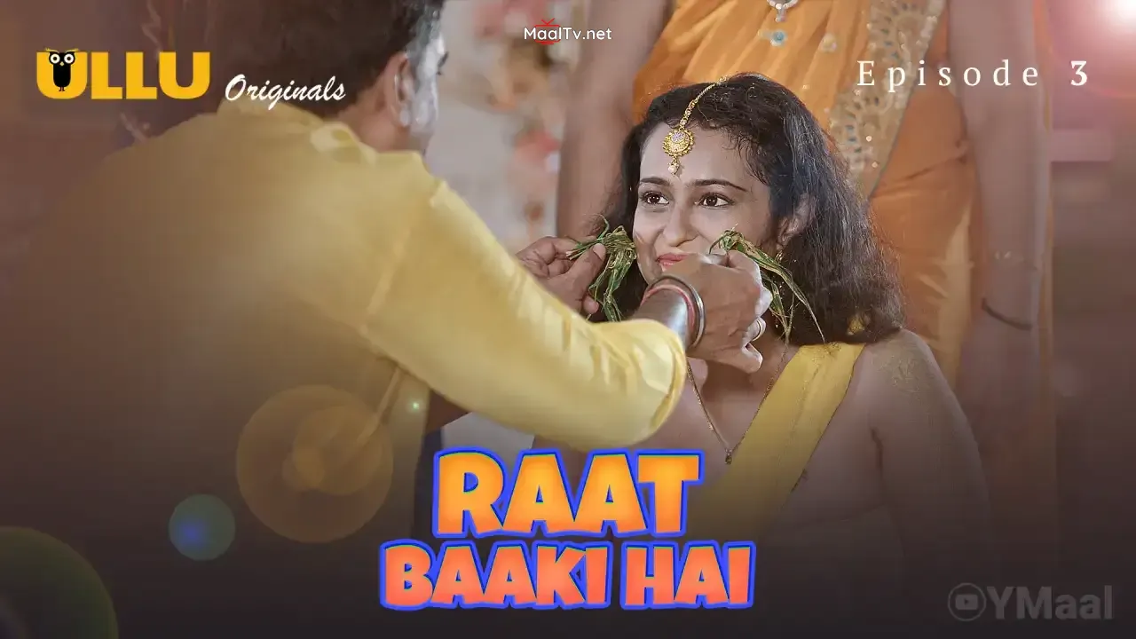 Raat Baaki Hai Episode 3 (ULLU Web Series)