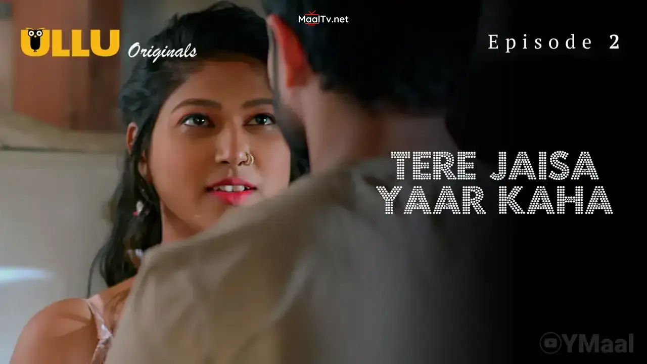Tere Jaisa Yaar Kaha Episode 2 (ULLU Web Series)