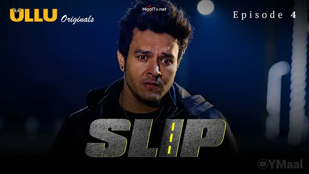 Slip Episode 4 (ULLU Web Series)