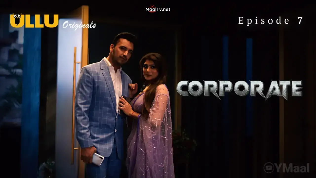 Corporate Episode 7 (ULLU Web Series)