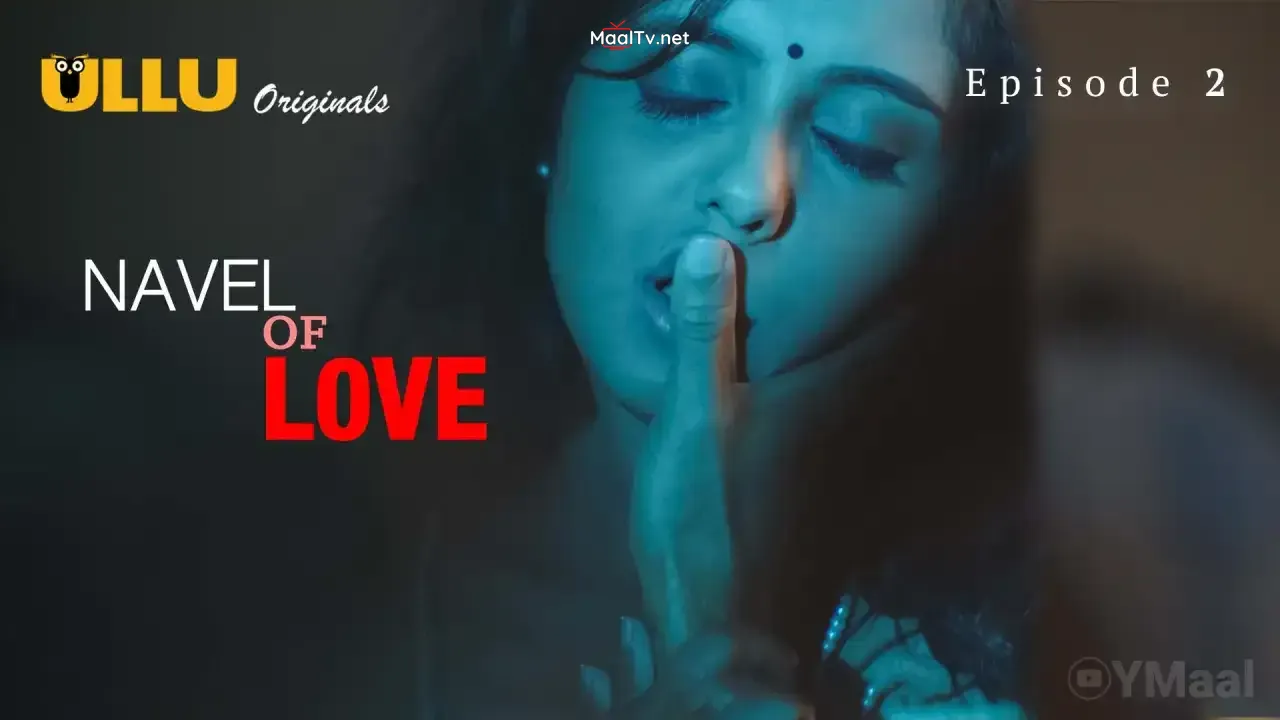 Navel Of Love Episode 2 (ULLU Web Series)