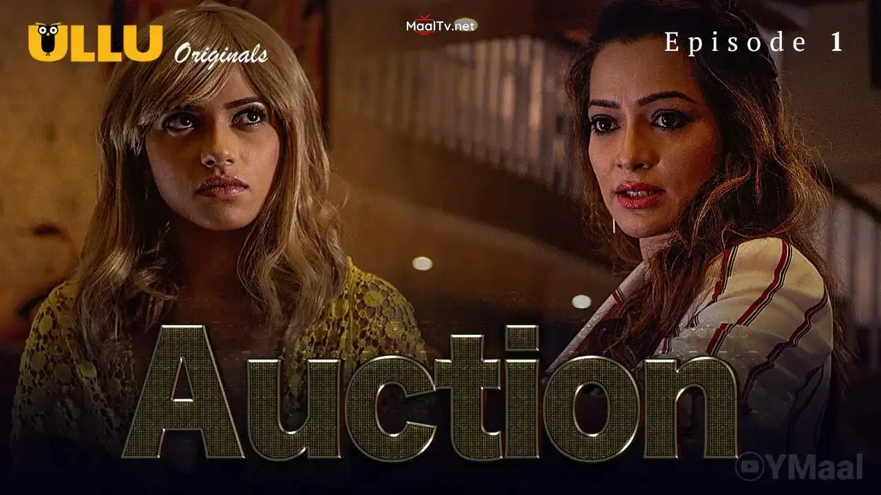 Auction Episode 1 (ULLU Web Series)