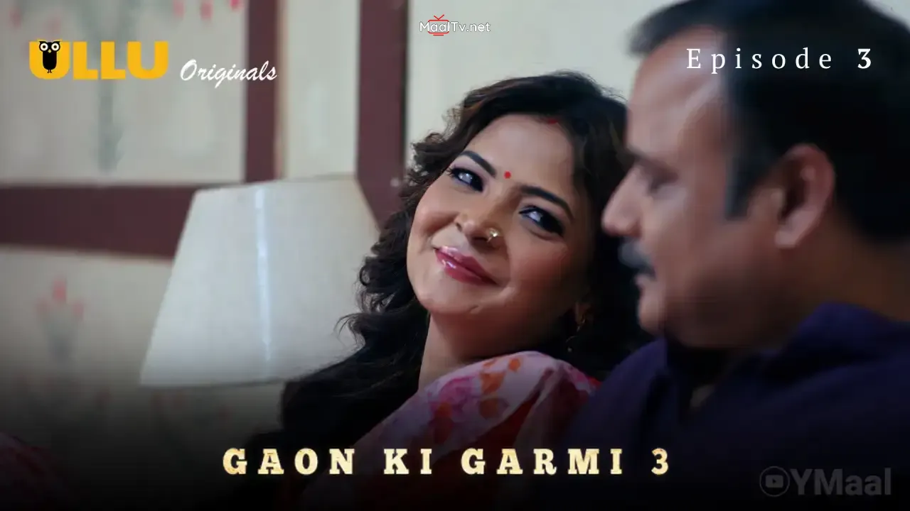 Gaon Ki Garmi 3 Episode 3 (ULLU Web Series)