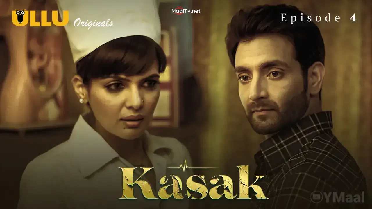 Kasak Episode 4 (ULLU Web Series)