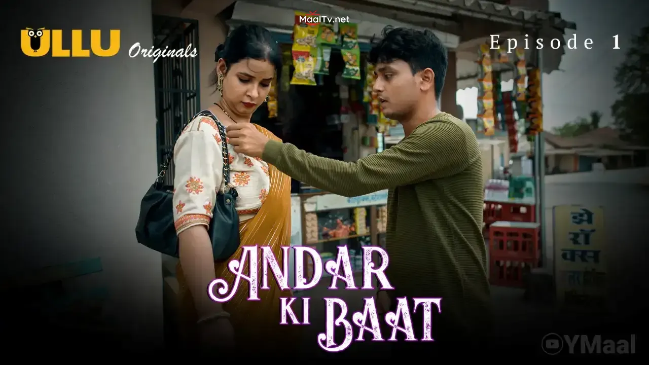 Andar Ki Baat Episode 1 (ULLU Web Series)