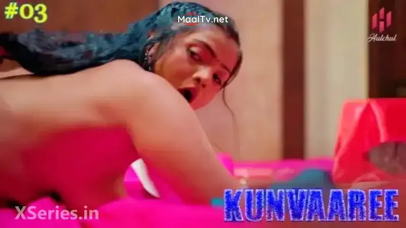 Kunvaaree Episode 3 (Hulchul Web Series)