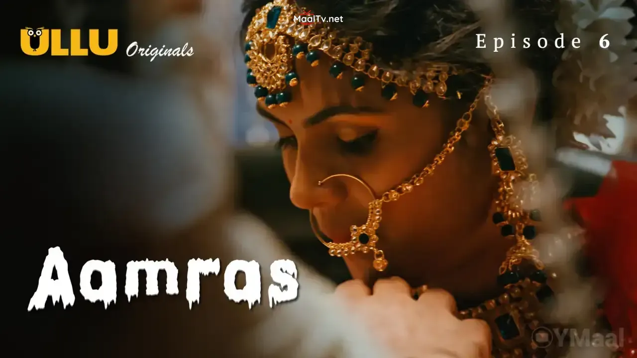 Aamras Episode 6 (ULLU Web Series)