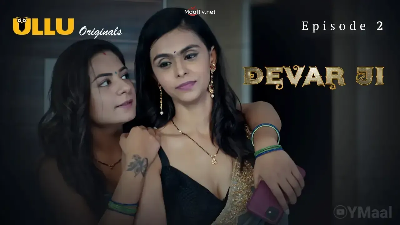 Devar Ji Episode 2 (ULLU Web Series)