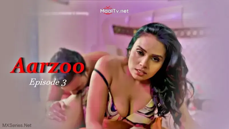 Aarzoo Episode 3 (Hulchul Web Series)