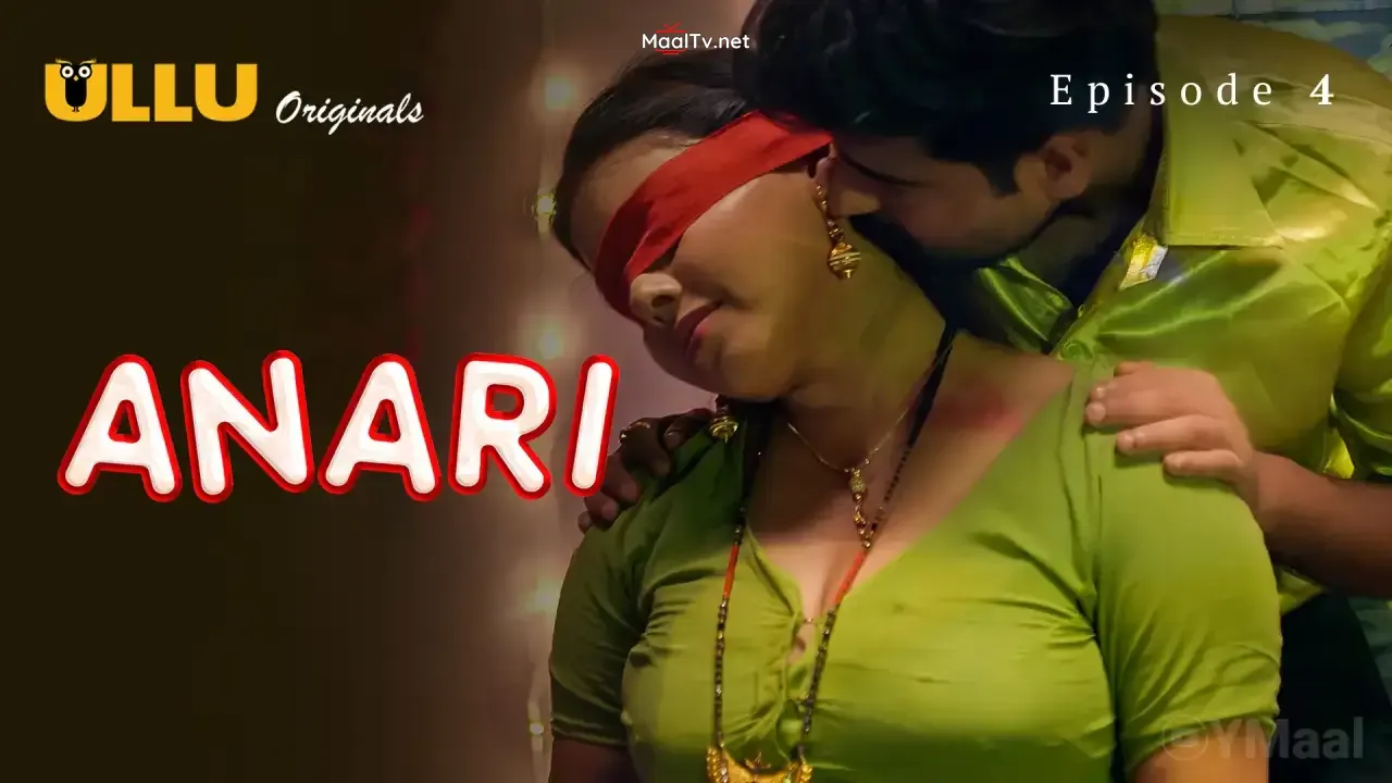Anari Episode 4 (ULLU Web Series)