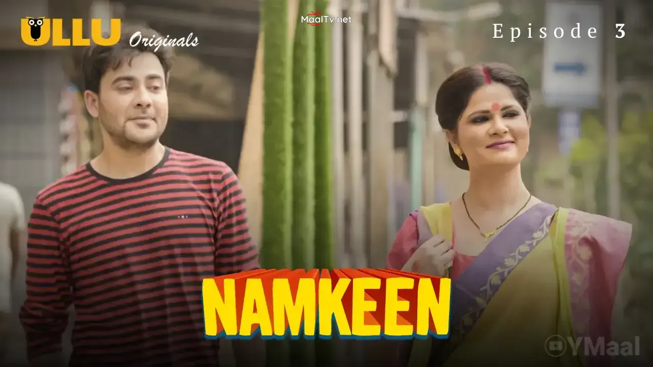 Namkeen Episode 3 (ULLU Web Series)