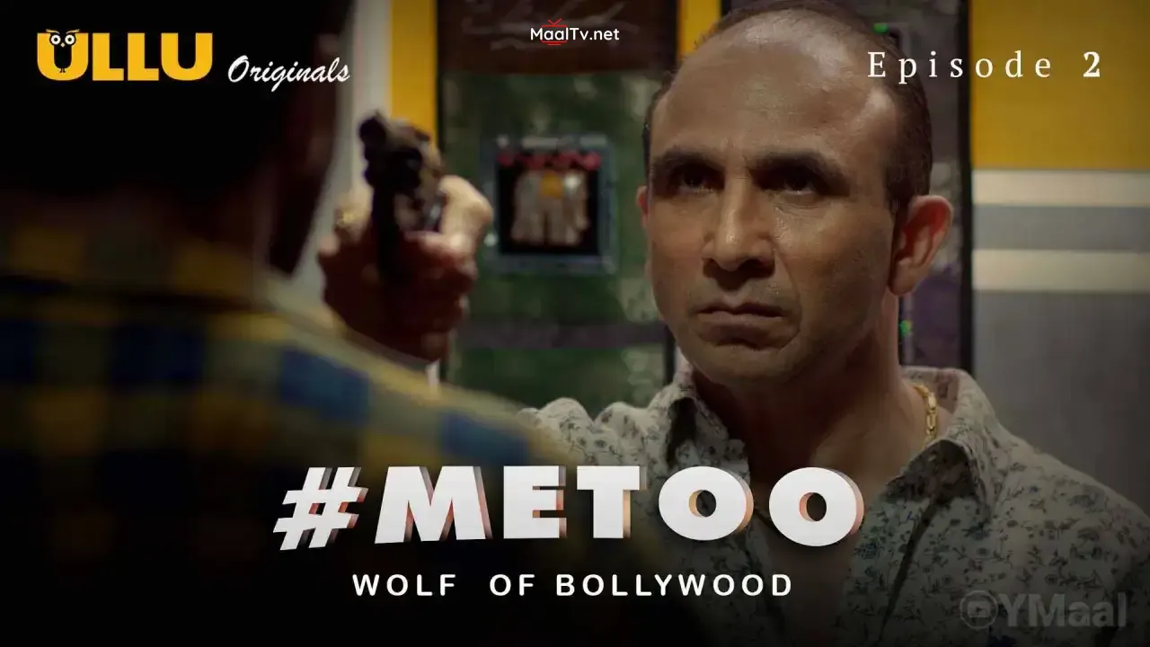 MeToo Wolf Of Bollywood Episode 2 (ULLU Web Series)