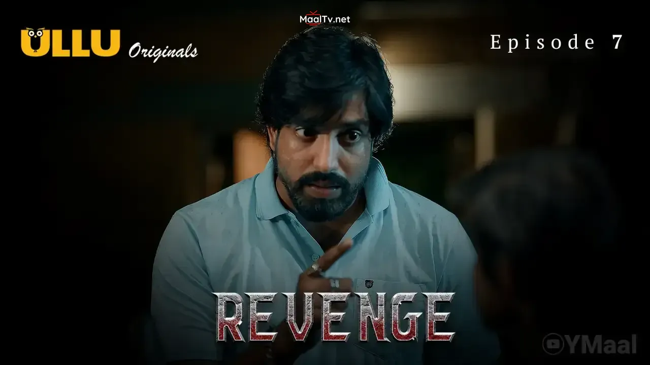 Revenge Episode 7 (ULLU Web Series)