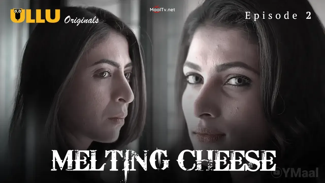 Melting Cheese Episode 2 (ULLU Web Series)