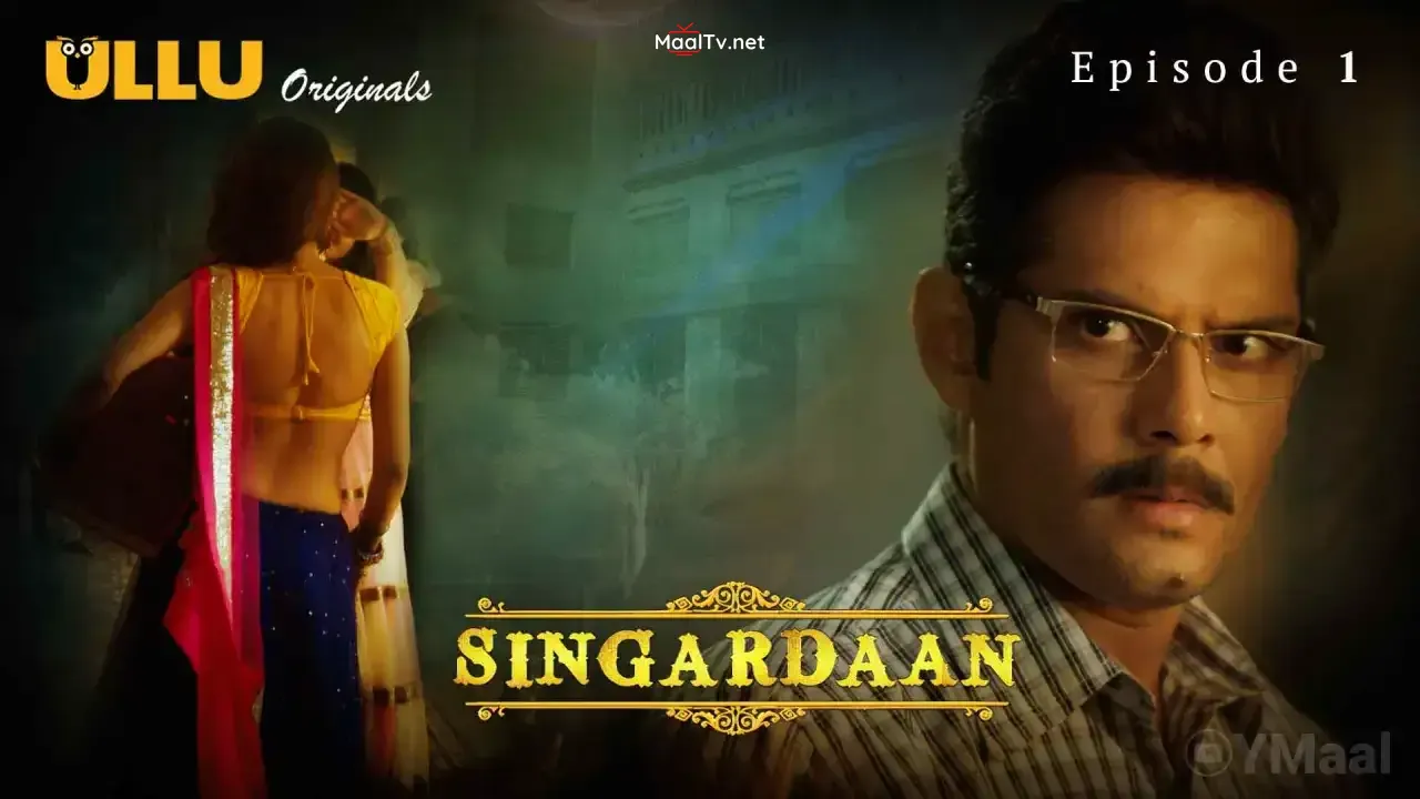 Singardaan Episode 1 (ULLU Web Series)
