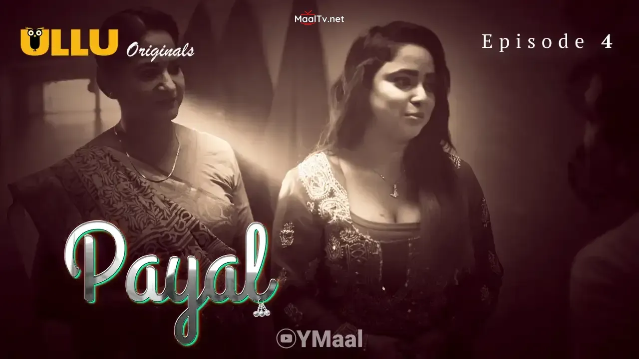 Payal Episode 4 (ULLU Web Series)