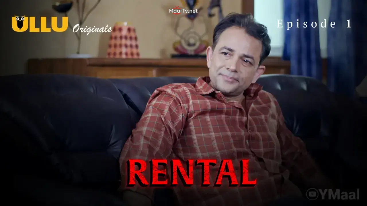 Rental Episode 1 (ULLU Web Series)