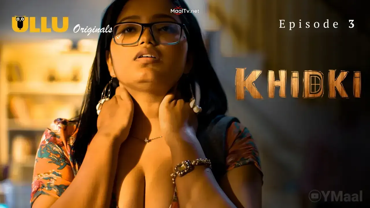 Khidki Episode 3 (ULLU Web Series)