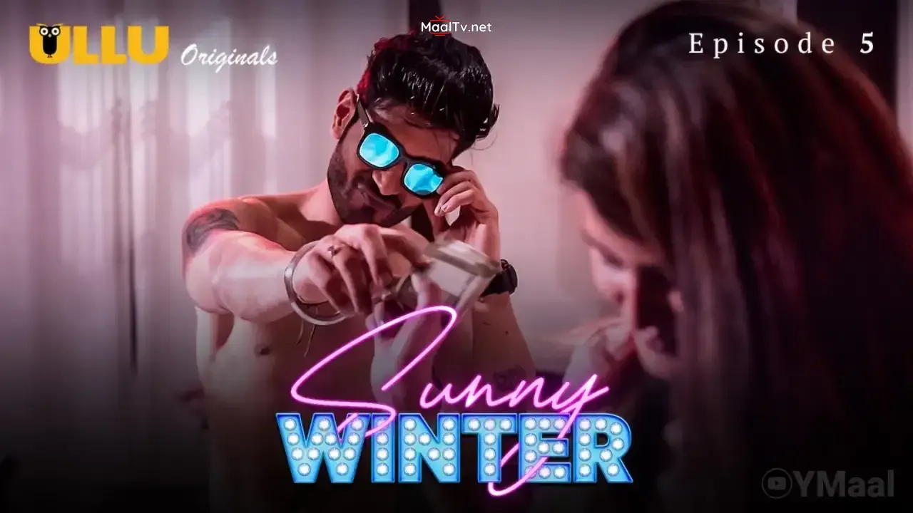 Sunny Winter Episode 5 (ULLU Web Series)